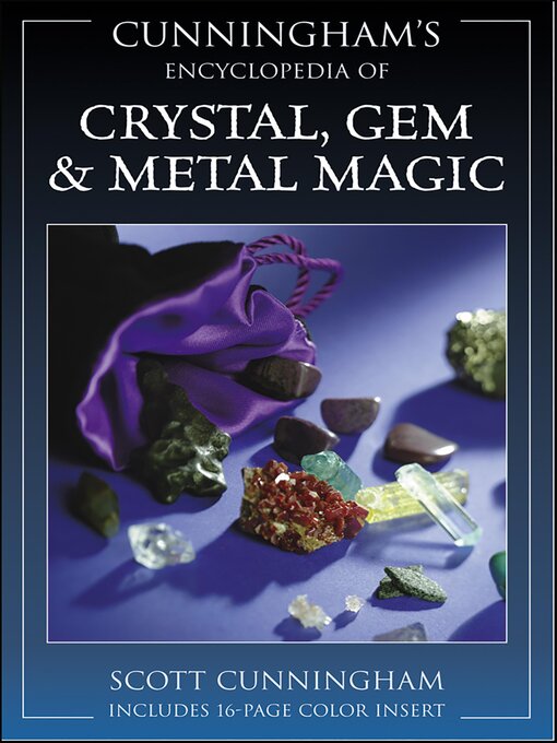 Title details for Cunningham's Encyclopedia of Crystal, Gem & Metal Magic by Scott Cunningham - Available